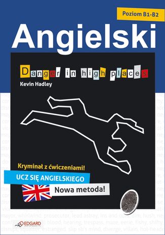 Angielski kryminał z ćwiczeniami Danger in high places Kevin Hadley - okladka książki