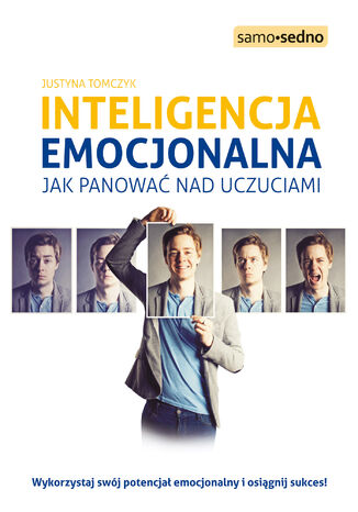 Samo Sedno - Inteligencja emocjonalna. Jak panować nad uczuciami Justyna Tomczyk - okladka książki