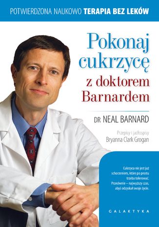 Pokonaj cukrzycę z doktorem Barnardem dr Neal Barnard - okladka książki
