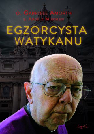 Egzorcysta Watykanu o. Gabriele Amorth, s. Angela Musolesi - okladka książki