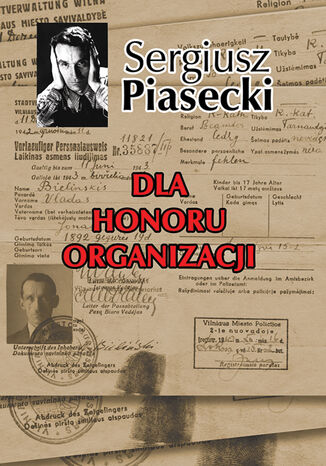 Wieża Babel (#2). Dla honoru organizacji Sergiusz Piasecki - okladka książki