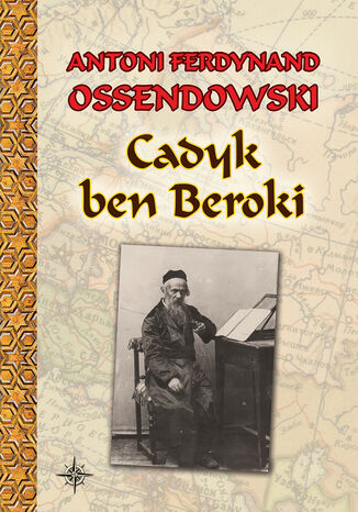 Cadyk ben Beroki Antoni Ferdynand Ossendowski - okladka książki