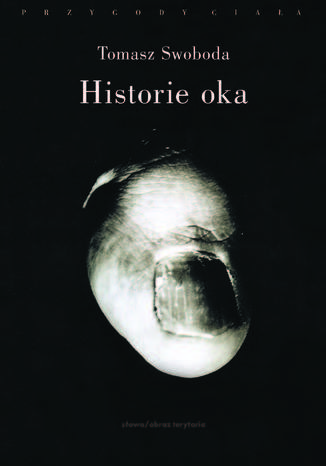 Historie oka Tomasz Swoboda - okladka książki
