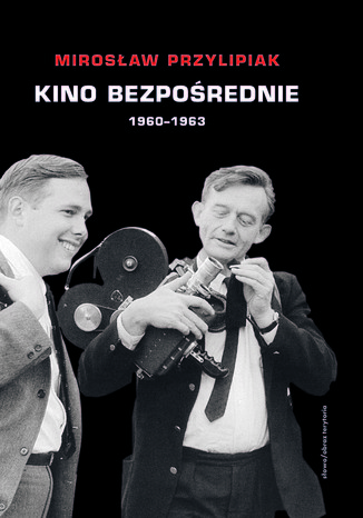 Kino bezpośrednie. Tom I Miroslaw Przylipiak - okladka książki