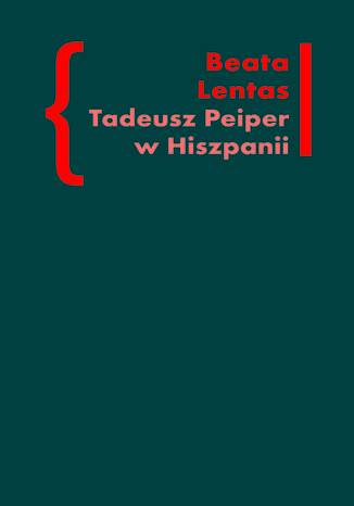 Tadeusz Peiper w Hiszpanii Beata Lentas - okladka książki