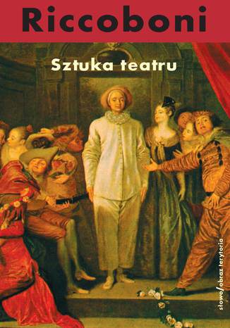 Sztuka teatru Antoine Francois Riccoboni - okladka książki