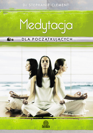 Medytacja dla początkujących. Techniki świadomości, uważności i relaksacji Dr Stephanie Clement - audiobook CD