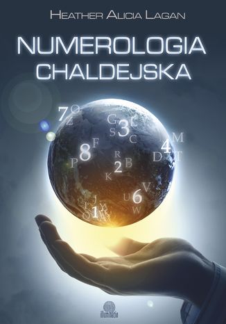 Numerologia chaldejska Heather Alicia Lagan - okladka książki