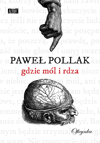 Gdzie mól i rdza Paweł Pollak - okladka książki