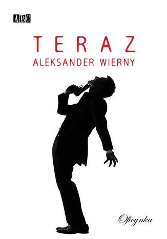 Teraz Aleksander Wierny - okladka książki