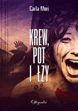 Krew, pot i łzy Carla Mori - okladka książki