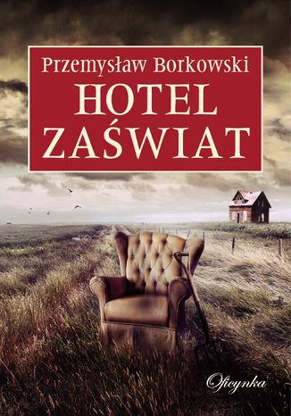 Hotel Zaświat Przemysław Borkowski - okladka książki