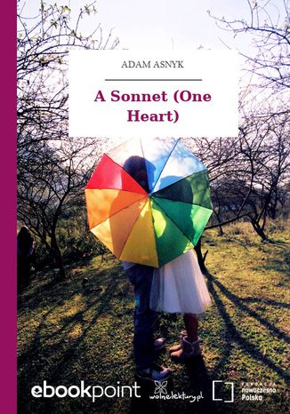 A Sonnet (One Heart) Adam Asnyk - okladka książki