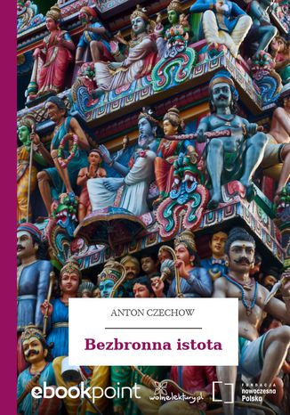 Bezbronna istota Anton Czechow - okladka książki