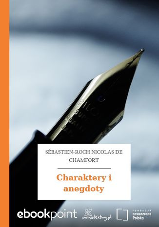 Charaktery i anegdoty Sébastien-Roch Nicolas de Chamfort - okladka książki