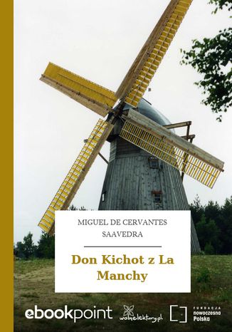 Don Kichot z La Manchy Miguel de Cervantes Saavedra - okladka książki