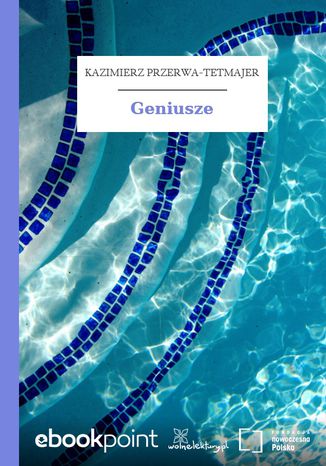 Geniusze Kazimierz Przerwa-Tetmajer - okladka książki