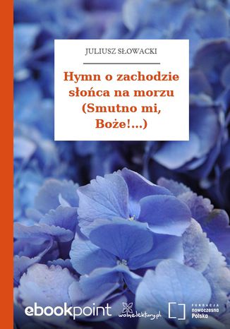 Hymn o zachodzie słońca na morzu (Smutno mi, Boże!...) Juliusz Słowacki - okladka książki