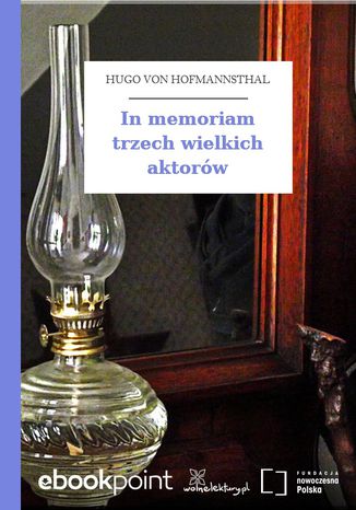 In memoriam trzech wielkich aktorów Hugo von Hofmannsthal - okladka książki