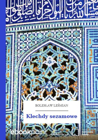 Klechdy sezamowe Bolesław Leśmian - okladka książki