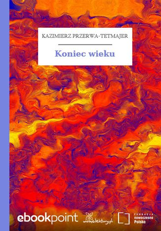 Koniec wieku Kazimierz Przerwa-Tetmajer - okladka książki