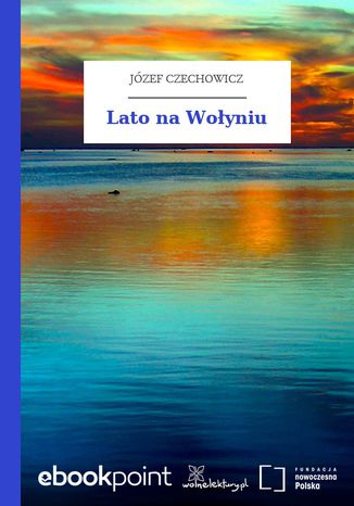 Lato na Wołyniu Józef Czechowicz - okladka książki