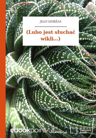 (Lubo jest słuchać wikli...) Jean Moréas - okladka książki