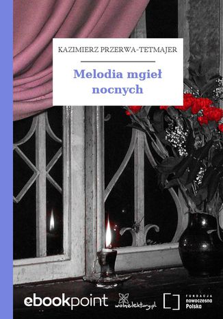 Melodia mgieł nocnych Kazimierz Przerwa-Tetmajer - okladka książki