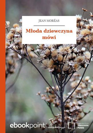 Młoda dziewczyna mówi Jean Moréas - okladka książki