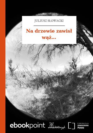 Na drzewie zawisł wąż Juliusz Słowacki - okladka książki