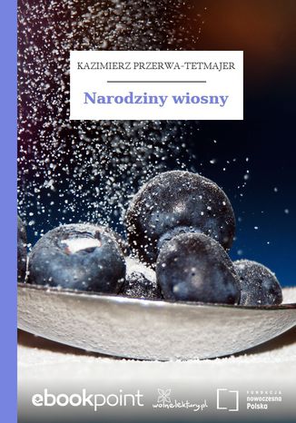 Narodziny wiosny Kazimierz Przerwa-Tetmajer - okladka książki