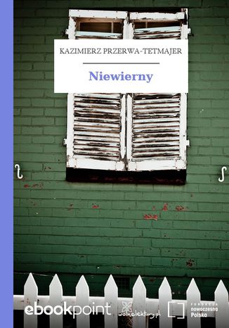 Niewierny Kazimierz Przerwa-Tetmajer - okladka książki