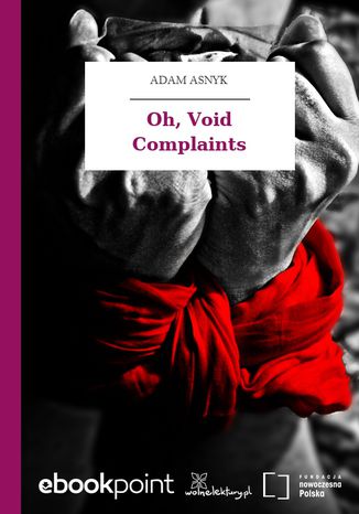 Oh, Void Complaints Adam Asnyk - okladka książki