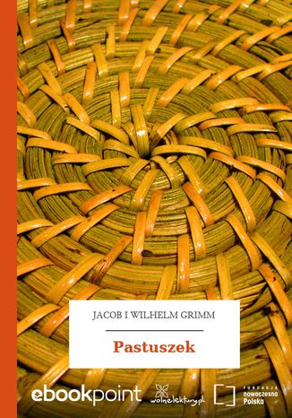 Pastuszek Jacob i Wilhelm Grimm - okladka książki