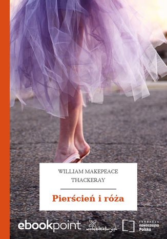 Pierścień i róża William Makepeace Thackeray - okladka książki