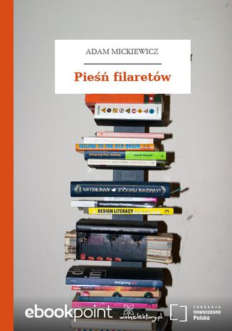 Pieśń filaretów Adam Mickiewicz - okladka książki