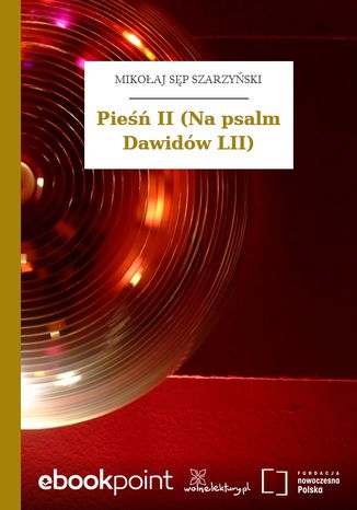 Pieśń II (Na psalm Dawidów LII) Mikołaj Sęp Szarzyński - okladka książki