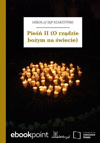 Pieśń II (O rządzie bożym na świecie) Mikołaj Sęp Szarzyński - okladka książki