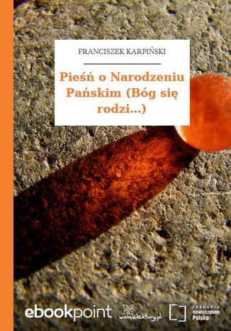 Pieśń o Narodzeniu Pańskim (Bóg się rodzi...) Franciszek Karpiński - okladka książki