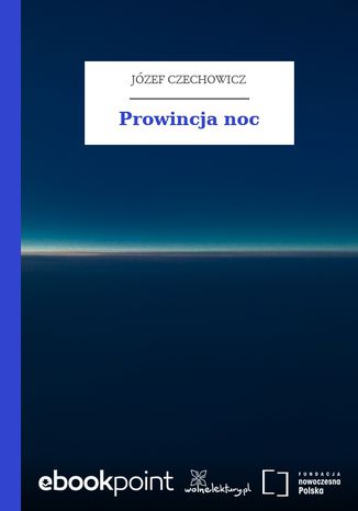 Prowincja noc Józef Czechowicz - okladka książki