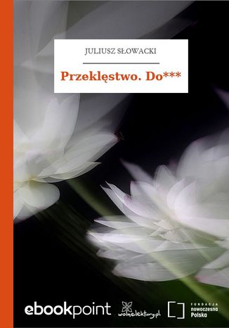 Przeklęstwo. Do*** Juliusz Słowacki - okladka książki