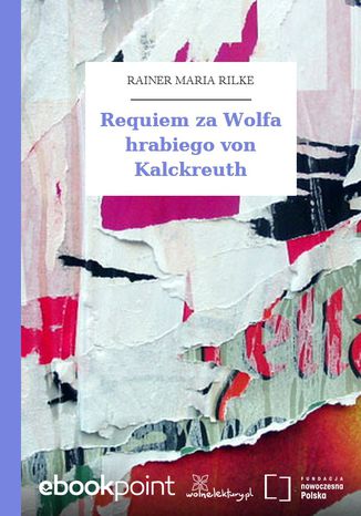 Requiem za Wolfa hrabiego von Kalckreuth Rainer Maria Rilke - okladka książki