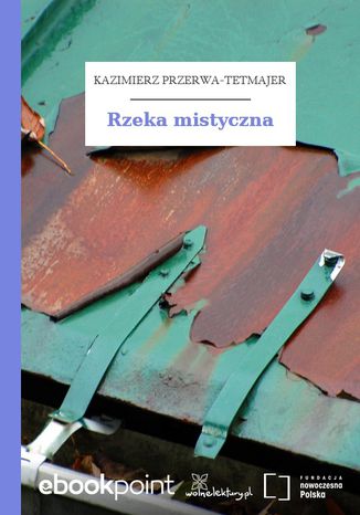 Rzeka mistyczna Kazimierz Przerwa-Tetmajer - okladka książki