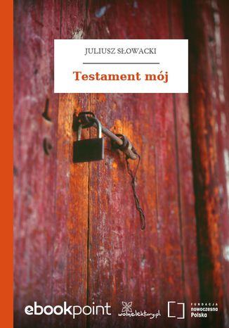 Testament mój Juliusz Słowacki - okladka książki