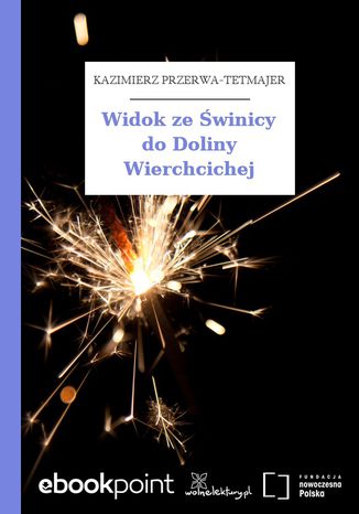 Widok ze świnicy do Doliny Wierchcichej Kazimierz Przerwa-Tetmajer - okladka książki