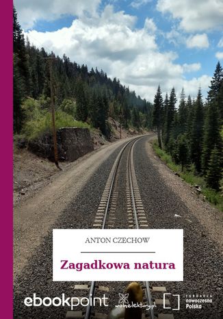 Zagadkowa natura Anton Czechow - okladka książki