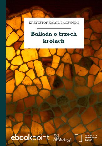 Ballada o trzech królach Krzysztof Kamil Baczyński - okladka książki