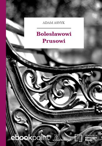 Bolesławowi Prusowi Adam Asnyk - okladka książki