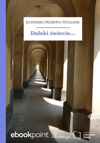 Daleki świecie Kazimierz Przerwa-Tetmajer - okladka książki