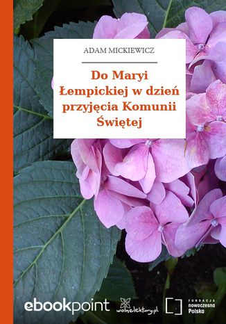 Do Maryi Łempickiej w dzień przyjęcia Komunii Świętej Adam Mickiewicz - okladka książki